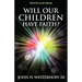 Will Our Children Have Faith?: Third Revised Edition