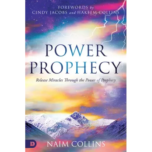 Power Prophecy: Release Miracles Through the Power of Prophecy