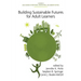 Building Sustainable Futures for Adult Learners