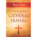A Collection of Catholic Prayers