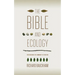The Bible and Ecology: Rediscovering the Community of Creation