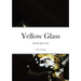 Yellow Glass and Other Ghost Stories