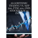 Algorithmic Trading vs. S&P 500, FTSE 100, OMX Stockholm 30 Index