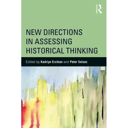New Directions in Assessing Historical Thinking