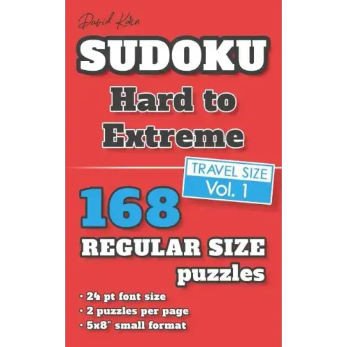 David Karn Sudoku - Hard to Extreme Vol 1: 168 Puzzles, Travel Size, Regular Print, 24 pt font size, 2 puzzles per page