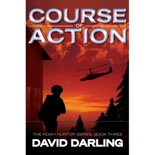 Course of Action: The Noah Hunter Series: Book Three