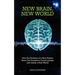 New Brain, New World