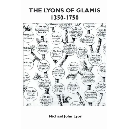 The Lyons of Glamis 1350-1750