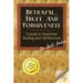 Betrayal, Trust and Forgiveness: A Guide to Emotional Healing and Self-Renewal