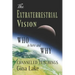 The Extraterrestrial Vision: Who Is Here and Why