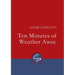 Ten Minutes of Weather Away