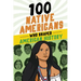 100 Native Americans Who Shaped American History