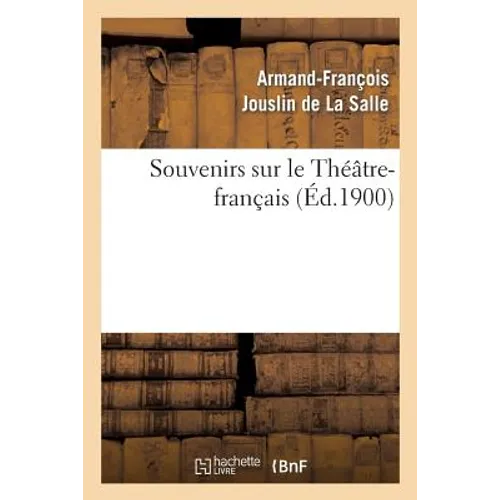 Souvenirs Sur Le Théâtre-Français