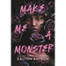 Make Me a Monster