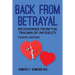 Back From Betrayal: Recovering from the Trauma of Infidelity