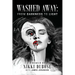 Washed Away: From Darkness to Light
