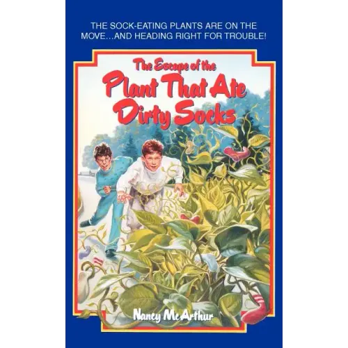 The Escape of the Plant That Ate Dirty Socks