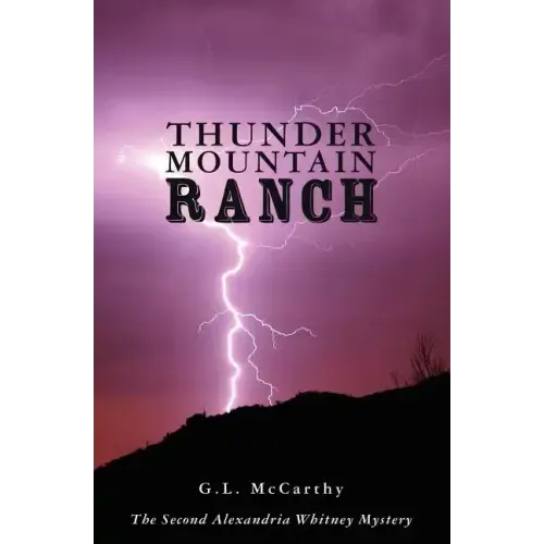 Thunder Mountain Ranch: The Second Alexandria Whitney Mystery