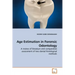Age Estimation in Forensic Odontology