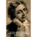 The Man Behind the Lyrics: Life, Letters, and Literary Remains of John Keats: Complete Letters and Two Extensive Biographies of One of the Most Belove