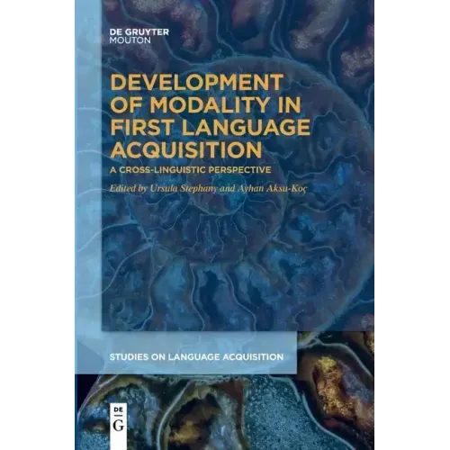 Development of Modality in First Language Acquisition: A Cross-Linguistic Perspective
