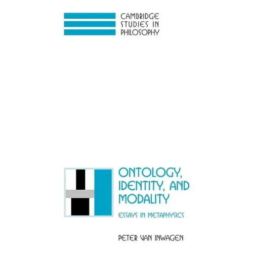 Ontology, Identity, and Modality: Essays in Metaphysics
