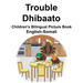 English-Somali Trouble/Dhibaato Children's Bilingual Picture Book