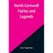 North Cornwall Fairies and Legends