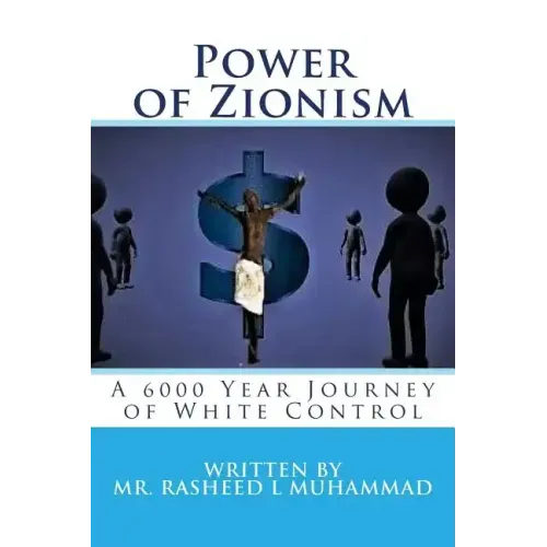 Power of Zionism: A 6,000 Year Journey To White Control