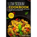 Low Sodium Cookbook: MAIN COURSE - 60+ Breakfast, Lunch, Dinner and Dessert Recipes for Low Sodium Diet
