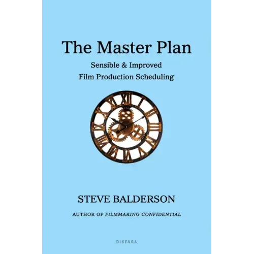 The Master Plan: Sensible & Improved Film Production Scheduling
