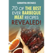Barbecue Cookbook: 70 Time Tested Barbecue Meat Recipes....Revealed!
