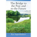 The Bridge to the Past and to the Future: Collection of Poems