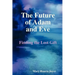 The Future of Adam and Eve