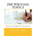 240 Writing Topics: with Sample Essays