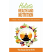 Holistic Health and Nutrition