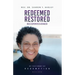 Redeemed Restored Recommissioned: My Testimony of Redemption Revised