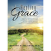 Healing Grace: A Devotional of Christian Encouragement and a Biblical Study About Grace and Healing for Those Facing Physical Hardshi