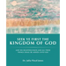 Seek Ye First the Kingdom of God: And His Righteousness and All These Things Shall Be Added Unto You