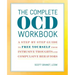 The Complete Ocd Workbook: A Step-By-Step Guide to Free Yourself from Intrusive Thoughts and Compulsive Behaviors