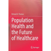 Population Health and the Future of Healthcare