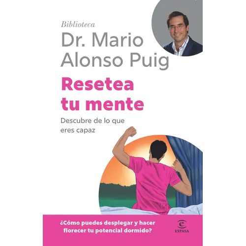 Resetea Tu Mente: Descubre de Lo Que Eres Capaz / Reset Your Mind (Biblioteca Mario Alonso Puig)