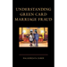 Understanding Green Card Marriage Fraud