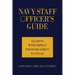 Navy Staff Officer's Guide: Leading with Impact from Squadron to Opnav