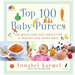 Top 100 Baby Purees: Top 100 Baby Purees
