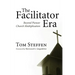 The Facilitator Era