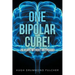 One Bipolar Cure!: 28 Years Without an Episode!