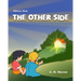 Children's Book: The Other Side: Children's Picture Book On Being Grateful