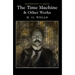 The Time Machine and Other Works