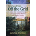Stories from Off the Grid: Tales of an Eccentric Family Stupid Enough to Move to the Modern Frontier